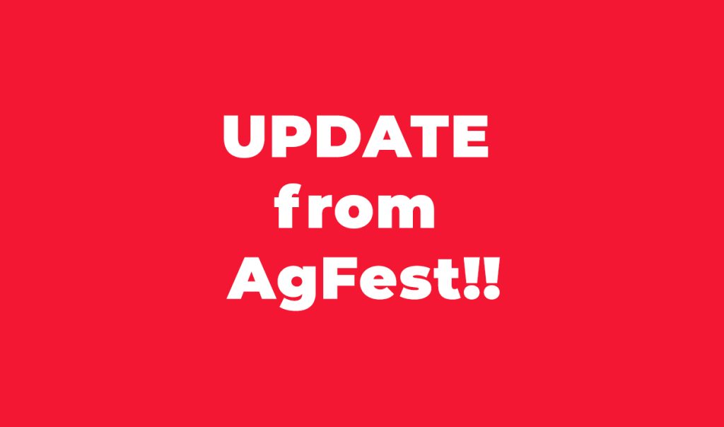 UPDATE from AgFest!!